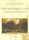 Salem and Roanoke County in Vintage Postcards (Postcard History) Cover Image
