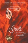 Giselle: La amante del inquisidor By Mónica de Castro, Por El Espíritu Leonel, J. Thomas Msc Saldias Cover Image