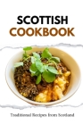 Scottish Cookbook: Traditional Recipes from Scotland By Liam Luxe Cover Image
