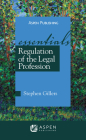 Regulation of the Legal Profession (Essentials) By Stephen Gillers Cover Image