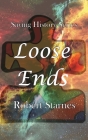 Loose Ends By Robert Starnes, Carpenter Editing Service LLC (Editor) Cover Image