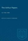 The Arthur Papers: Volume 1 (1822-1838) (Heritage) Cover Image