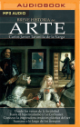 Breve Historia del Arte (Latin American) By Carlos Javier Taranilla de la Varga, Rafael Pacheco (Read by) Cover Image