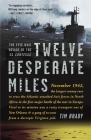 Twelve Desperate Miles: The Epic World War II Voyage of the SS Contessa Cover Image