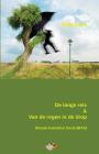 De lange reis & Van de regen in de drop: Vrij vertaald uit het Esperanto door de auteur zelf By Eddy Raats, Evelyn Desmedt (Cover Design by) Cover Image