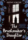 The Brushmaker's Daughter (Holocaust Remembrance Series for Young Readers) By Kathy Kacer Cover Image