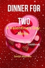 Dinner For Two: A Valentine's Day Menu Cover Image