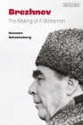 Brezhnev: The Making of a Statesman By Susanne Schattenberg Cover Image