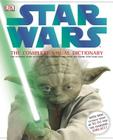 Star Wars: The Complete Visual Dictionary: The Ultimate Guide to Characters and Creatures from the Entire Star Wars Saga Cover Image