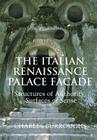The Italian Renaissance Palace Fa Ade: Structures of Authority, Surfaces of Sense (Res Monographs in Anthropology and Aesthetics) By Charles Burroughs, Francesco Pellizzi (Editor), Joseph Rykwert (Editor) Cover Image