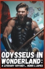 Odysseus in Wonderland: a Literary Odyssey By Henri L'Japes Cover Image