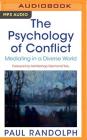 The Psychology of Conflict: Mediating in a Diverse World By Paul Randolph, Philip Franks (Read by) Cover Image