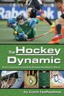 The Hockey Dynamic: Examining the Forces That Shaped the Modern Game Cover Image