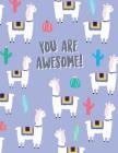 You are awesome: Llama notebook ★ Personal notes ★ Daily diary ★ Office supplies 8.5 x 11 - big notebook 150 pages Co By Paper Juice Cover Image