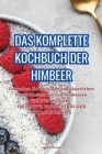 Das Komplette Kochbuch Der Himbeer Cover Image