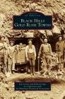 Black Hills Gold Rush Towns By Jan Cerney, Roberta Sago, Minnilusa Historical Association (With) Cover Image