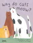 Why do Cats Meow?: Curious Questions About Your Favorite Pets Cover Image