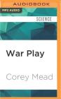 War Play: Video Games and the Future of Armed Conflict Cover Image