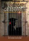 Prison Graduates. A Drama in Four Legs By Efo Kodjo Mawugbe Cover Image