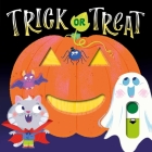 Trick or Treat: With Super Sliders to Reveal Hidden Surprises By IglooBooks, Isabel Perez (Illustrator) Cover Image