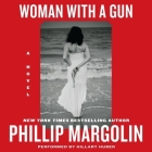 Woman with a Gun By Phillip Margolin, Hillary Huber (Read by) Cover Image