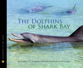 The Dolphins of Shark Bay (Scientists in the Field) Cover Image