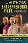 F.A.T.E.: From Authors to Entrepreneurs - The Personal Side of Indie Publishing By Stephanie Casher, James W. Lewis, Omar Luqmaan-Harris Cover Image