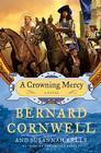 A Crowning Mercy: A Novel By Bernard Cornwell, Susannah Kells Cover Image