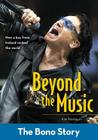 Beyond the Music: The Bono Story (Zonderkidz Biography) Cover Image