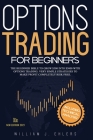 Options Trading for Beginners 2021: The Complete Beginner Bible to Grow $500 into $5000 with Options Trading. Very Simple Strategies to make profit co Cover Image