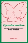 Transformation: A Black Wombman's Journey to Self-Discovery Cover Image