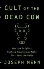 Cult of the Dead Cow: How the Original Hacking Supergroup Might Just Save the World Cover Image