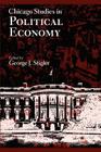 Chicago Studies in Political Economy By George J. Stigler (Editor) Cover Image