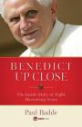 Benedict Up Close: The Inside Story of Eight Dramatic Years By Paul Badde Cover Image