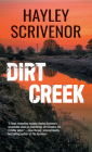 Dirt Creek By Hayley Scrivenor Cover Image