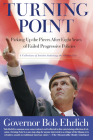 Turning Point: Picking Up the Pieces after Eight Years of Failed Progressive Policies By Bob Ehrlich Cover Image