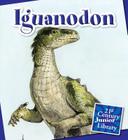 Iguanodon (21st Century Junior Library: Dinosaurs and Prehistoric Creat) By Lucia Raatma Cover Image