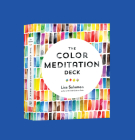 The Color Meditation Deck: 500+ Prompts to Explore Watercolor and Spark Your Creativity By Lisa Solomon Cover Image