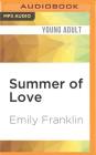 Summer of Love (Principles of Love #5) By Emily Franklin, Julia Farhat (Read by) Cover Image