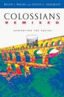 Colossians Remixed: Subverting the Empire By Brian J. Walsh, Sylvia C. Keesmaat Cover Image