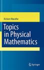 Topics in Physical Mathematics By Kishore Marathe Cover Image