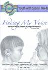 Finding My Voice: Youth with Speech Impairment (Youth with Special Needs) By Joyce Libal Cover Image