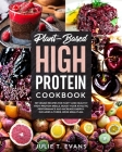 Plant-Based high protein cookbook: 101 vegan recipes for tasty and healthy high-protein meals. Boost your athletic performance and increase energy. In Cover Image