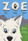 Zoe The Lone Wolf By Garrett Wright, Daniel McQueen (Illustrator) Cover Image