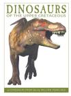 Dinosaurs of the Upper Cretaceous: 25 Dinosaurs from 89--65 Million Years Ago (Firefly Dinosaur) By David West Cover Image