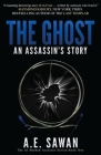 The Ghost: Those I kill, Call me Alshabah By A. E. Sawan Cover Image