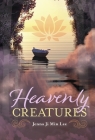 Heavenly Creatures By Jenna Ji Min Lee Cover Image