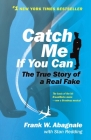 Catch Me If You Can: The True Story of a Real Fake By Frank W. Abagnale, Stan Redding Cover Image