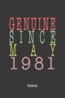 Genuine Since May 1981: Notebook By Genuine Gifts Publishing Cover Image