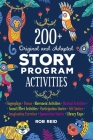 200+ Original and Adapted Story Program Activities By Rob Reid Cover Image